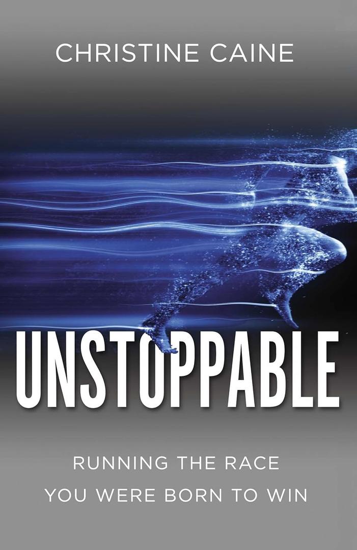 Unstoppable: Running the Race You Were Born To Win, Paperback