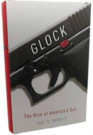 Glock: The Rise of America's Gun, Hardcover