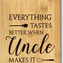 FONDCANYON Uncle Gifts, Gifts For Uncle, Everything Tastes Better When Uncle Makes It Aunt Uncle Gift Bamboo Cutting Board Kitchen Decor, Uncle Gifts For Uncle Birthday Christmas From Nephew Niece