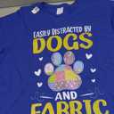 Easily Distracted By Dogs And Fabric Quilting Quilter T-Shirt (XXL Ladies, Royal Blue)