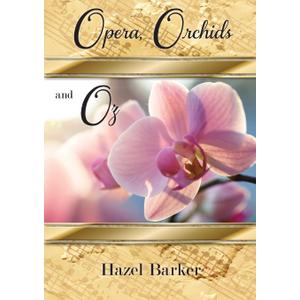 Opera, Orchids and Oz (Paperback)