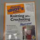 Complete Idiot's Guide to Knitting and Crocheting Illustrated, 2ndEdition