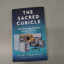 The Sacred Cubicle: How Workplace Renewal Begins with You