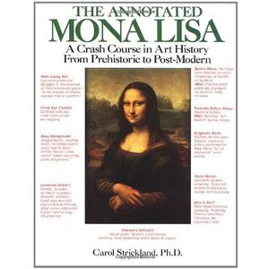 The Annotated Mona Lisa: A Crash Course in Art History from Prehistoric to Post-Modern