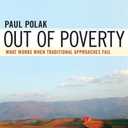 Out of Poverty: What Works When Traditional Approaches Fail