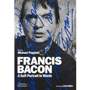 Francis Bacon: A SelfPortrait in Words