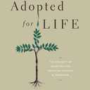 Adopted for Life: The Priority of Adoption for Christian Families and Churches Paperback