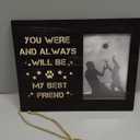 Dog Picture Frame, Cute Pet Wood Photo Frame, Dog Lover Gifts, Sympathy Gifts for Loss of Dog, You Were And Always Will Be My Best Friend Frame, Pet Remembrance Gifts -c05