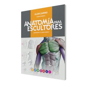 Anatoma Para Escultores: Comprender la Figura Humana