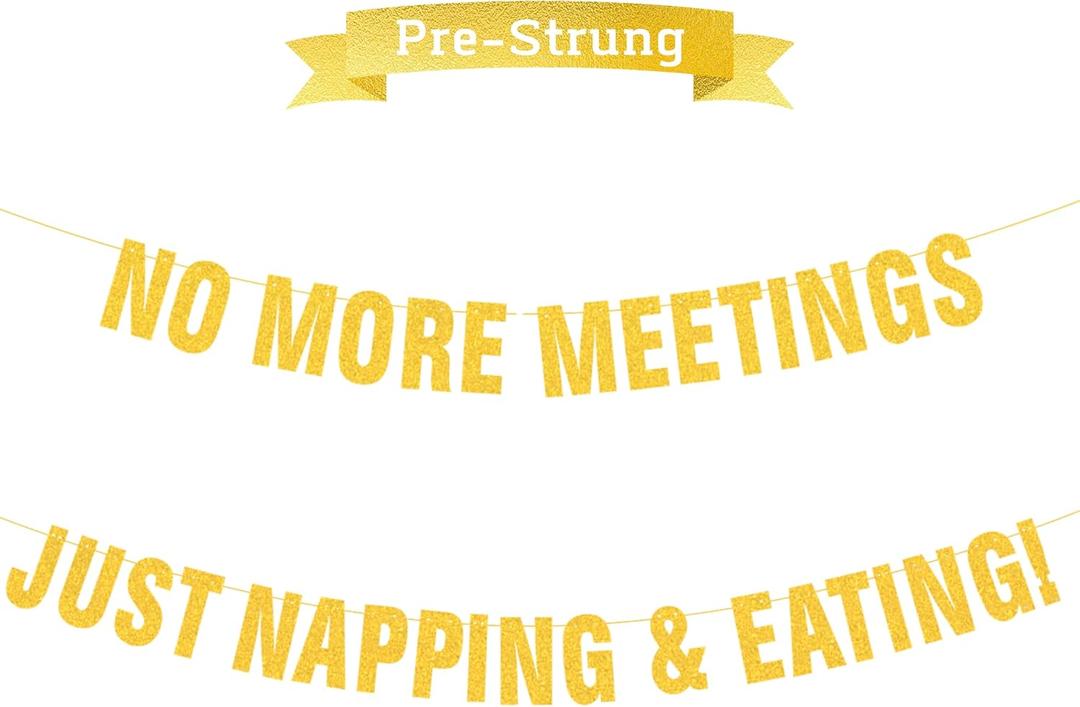 3 x Pre-Strung Gold Glitter Retirement Banner,(No DIY)Funny Retirement Party Decorations,"NO MORE MEETINGS,JUST NAPPING & EATING"farewell banner,Party Supplies, Gifts and Decorations