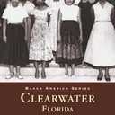 Clearwater, Florida (Black America Series)