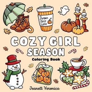 Cozy Girl Season: Bold and Easy Coloring Book for Adults & Teens, Featuring Fall, Halloween, and Christmas Designs | Simple, Cute Illustrations for Hygge and Relaxation (Cozy Girl Series)