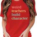 Teacher Shirts for Women Weird Teachers Build Character Shirt Teacher Appreciation Gift Tee Short Sleeve Tops (Red, S)