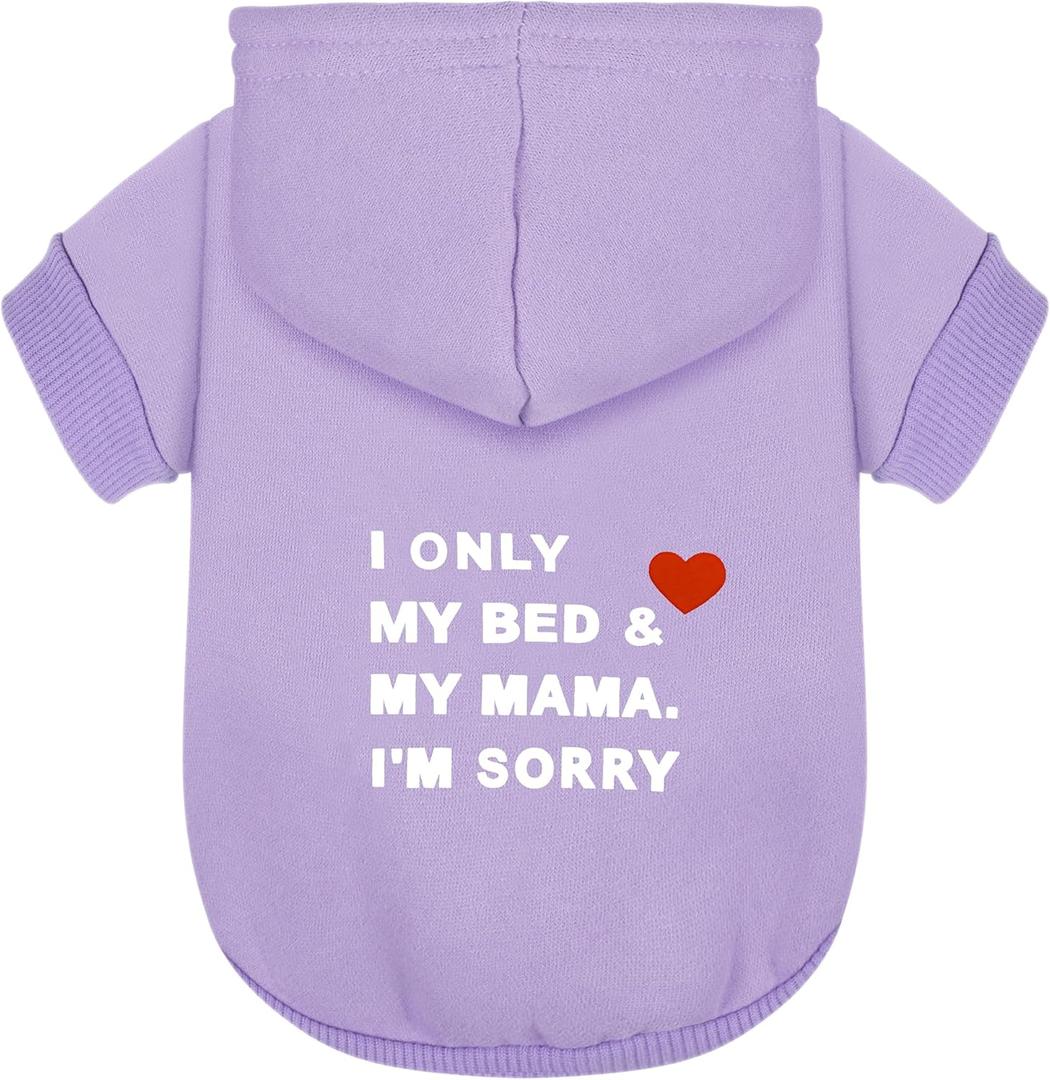 Comfortable Polycotton Dog Hoodie: Soft, Lightweight Puppy Vest for Small and Large Dogs, Highlighting The Heartfelt 'I Only Love My Bed, My Mama, I'm Sorry' Slogan Print Purple X-Large