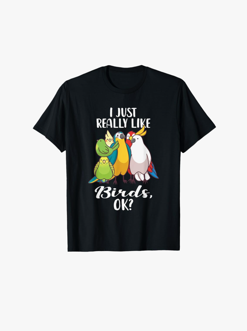 I Just Really Like Birds Parrot Cockatoo Budgerigar T Shirt T-Shirt Size L