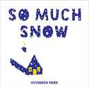 So Much Snow: An Interactive Snowy Day Story Hardcover – Picture Book, November 1, 2022, Pack of 3 