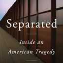 Separated: Inside an American Tragedy