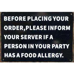 Food Allergy Notice -Before Placing Your Order, Please Infrom Server If A Person Has Food Allergy Sign (Black Background,Aluminum 7X10)