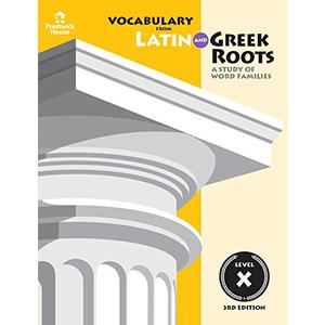 Vocabulary from Latin and Greek Roots: Level X
