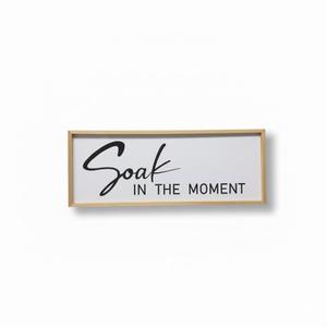 YWMZYKJGS Soak in the Moment Wall Decor 32"X12" Rustic Bedroom Above Bed Sign Large Family Living Room Guest Room Farmhouse Wall Hanging Art Plaque (Wood)