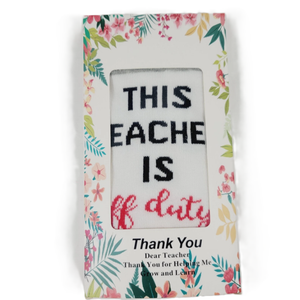 Best Teacher Ever Socks “This Teacher Is Off Duty” Sole Women's One Size 6 - 11, Pack Of 4 Pairs