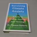 Surviving Climate Anxiety: A Guide to Coping, Healing, and Thriving