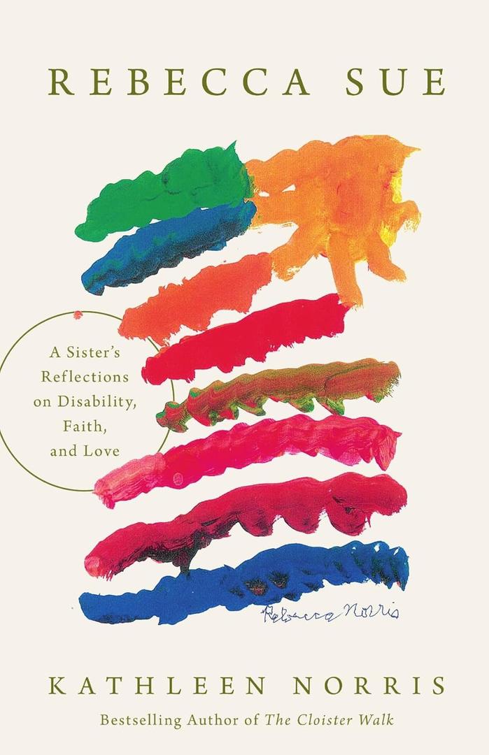 Rebecca Sue: A Sisters Reflections on Disability, Faith, and Love