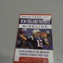 Tales from the New England Patriots Sideline: A Collection of the Greatest Patriots Stories Ever Told