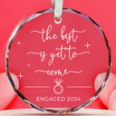 BSQUIELE Engagement Gifts for Couples 2024 - The Best is Yet to Come Glass Ornament - Gifts for Newly Engaged Couple, Fiance, Bride - First Christmas Engaged Gift for Bride, Groom, Him, Her, Women (1-fba)
