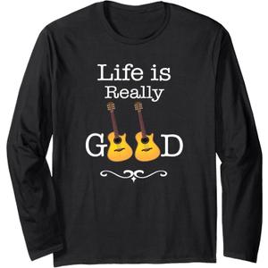 Life is Really Good Guitar T-Shirt Long Sleeve T-Shirt L