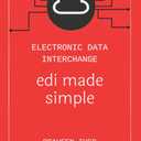 Electronic Data Interchange - edi made simple