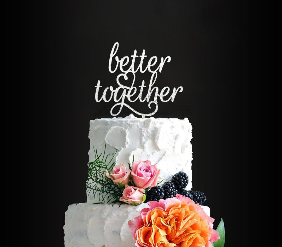 Glitter Silver Better Together Wedding Cake Topper, Elegant Party Decoration for Your Wedding Anniversary, Romantic Birthday Cake Topper for Your Lover