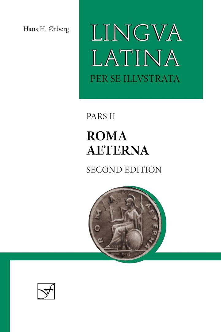 Roma Aeterna: Second Edition, with Full Color Illustrations (Lingua Latina) (Latin Edition)
