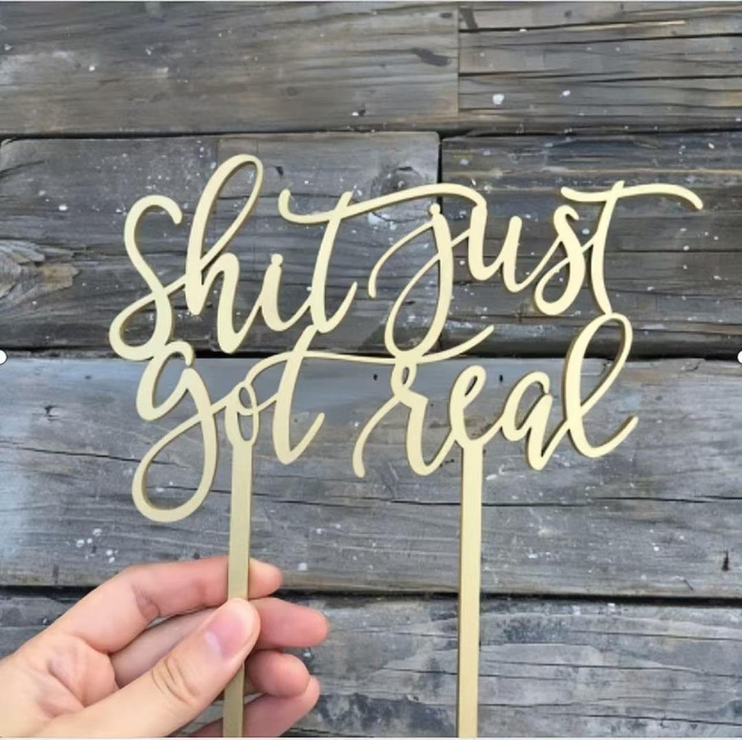 Wooden Shit Just Got Real Cake Topper, Bachelorette/Wedding/Engagement Party, Funny Wedding Party Decorations, Bridal Shower Party Supplies