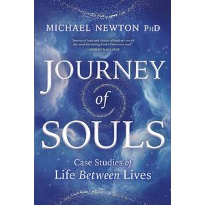 Journey of Souls: Case Studies of Life Between Lives (Michael Newton's Journey of Souls, 1) Paperback