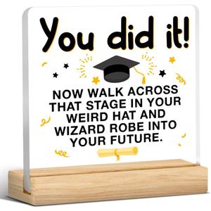 Graduation Gifts, Funny 8th Grade PhD Masters Degree College Graduation Gifts for Her Him, You Did It Acrylic Desk Sign Decor (4 x 4 Inches)