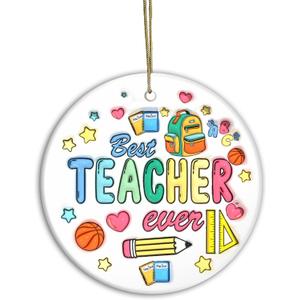 Best Teacher Ever Ornament 2025  Colorful Teacher Appreciation Gift, Cute School Classroom Decor, End of Year Teacher Gift from Students & Parents, Preschool Kindergarten Teacher Ornament
