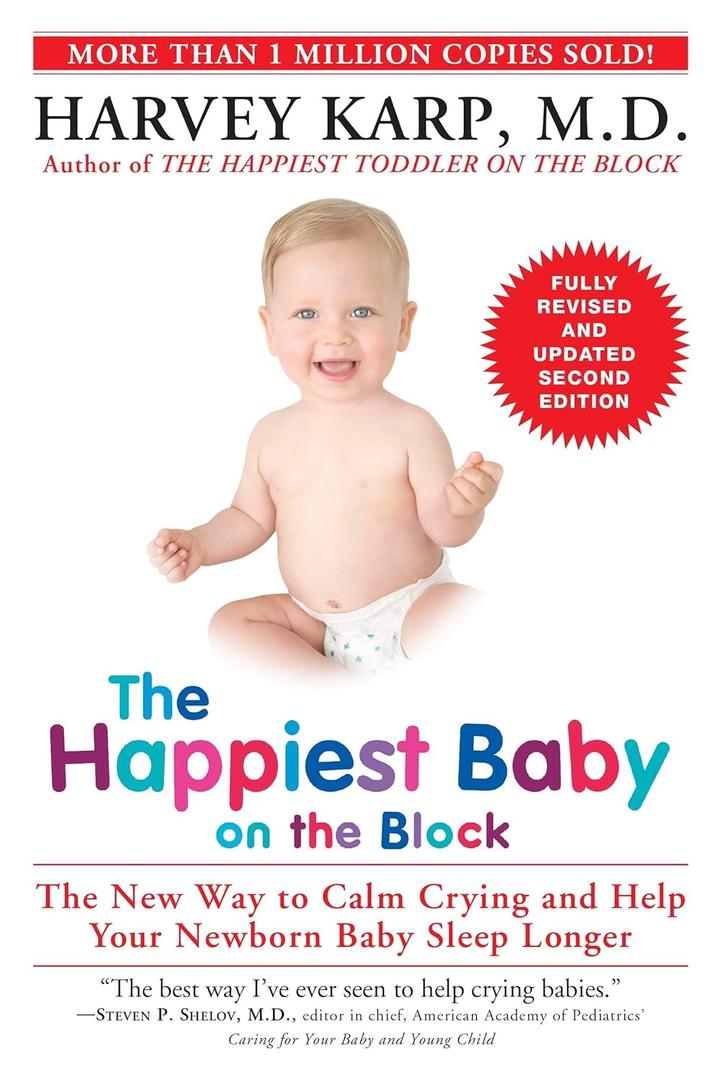 The Happiest Baby on the Block; Fully Revised and Updated Second Edition: The New Way to Calm Crying and Help Your Newborn Baby Sleep Longer (Paperback)