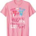 Pink Or Blue We Love You Team Girl Funny Gender Reveal Party T-Shirt, Size S