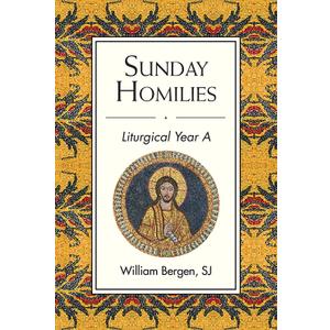 Sunday Homilies: Liturgical Year A