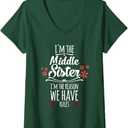 Womens I'm The Middle Sister I'm The Reason We Have Rules Family V-Neck T-Shirt (Small, Dark Green)