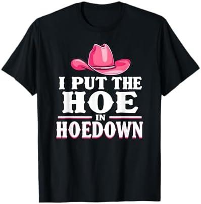 I Put the Hoe in Hoedown, Funny Country Western T-Shirt Women's 2XL