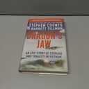 Dragon's Jaw: An Epic Story of Courage and Tenacity in Vietnam