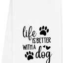 Dog Lover Towels Gifts for Women, Funny Life is Better with a Dog Towels for Kitchen Bathroom Decor (16x24 inches)