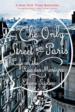 The Only Street in Paris: Life on the Rue des Martyrs