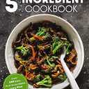 The Five Ingredient Cookbook: Over 100 Easy, Nutritious Meals in Five Ingredients or Less