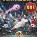 Soccer Activity Book for Kids: Fun Activities, Trivia, Puzzles & World Cup 2026 Action – The Perfect Soccer Gift for Boys and Girls Ages 8–12