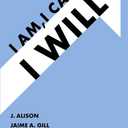 Faith, Failure, Success Volume 4: I Am, I Can, I Will