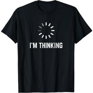I'm Thinking for Geeks Nerds Programmers Funny T-Shirt, Small