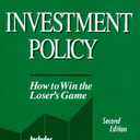 Investment Policy: How to Win the Loser's Game